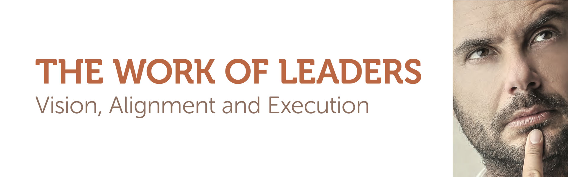 The Work of Leaders: Vision, Alignment and Execution