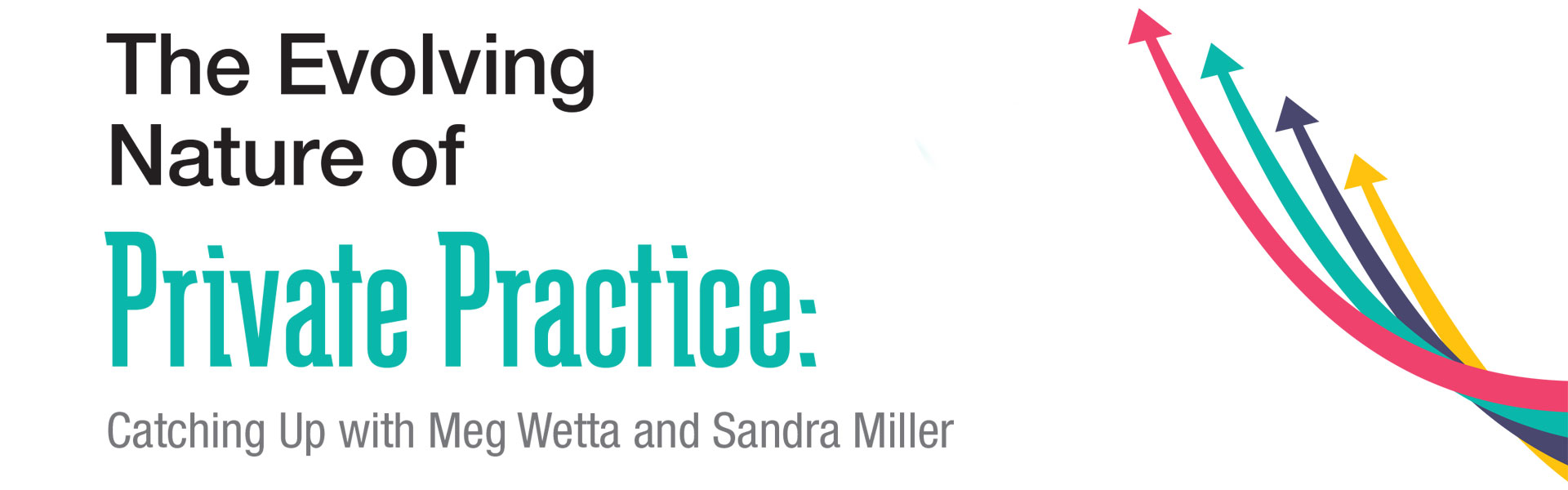 The Evolving Nature of Private Practice: Catching Up with Meg Wetta and Sandra Miller
