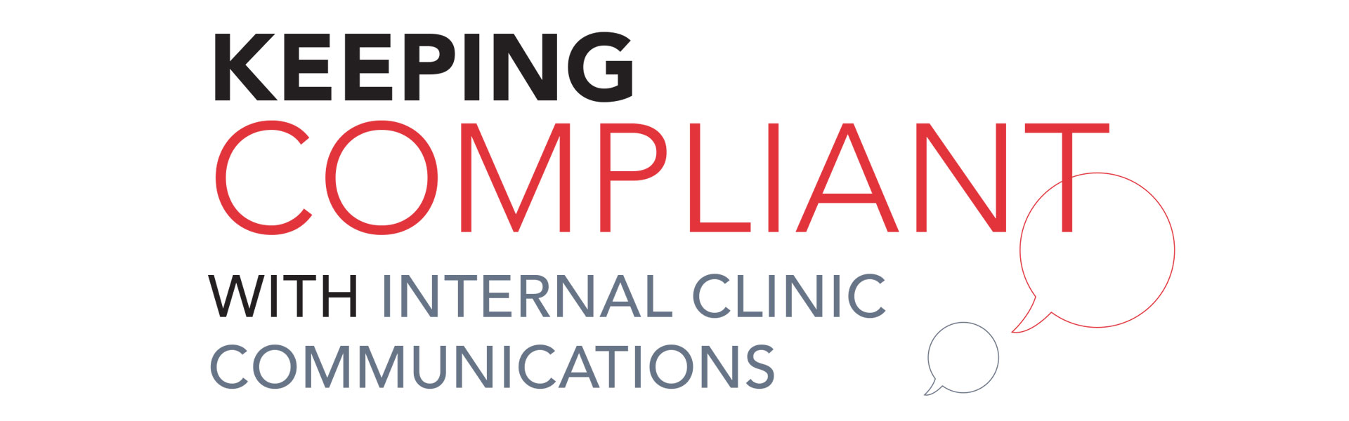 Keeping Compliant with Internal Clinic Communications
