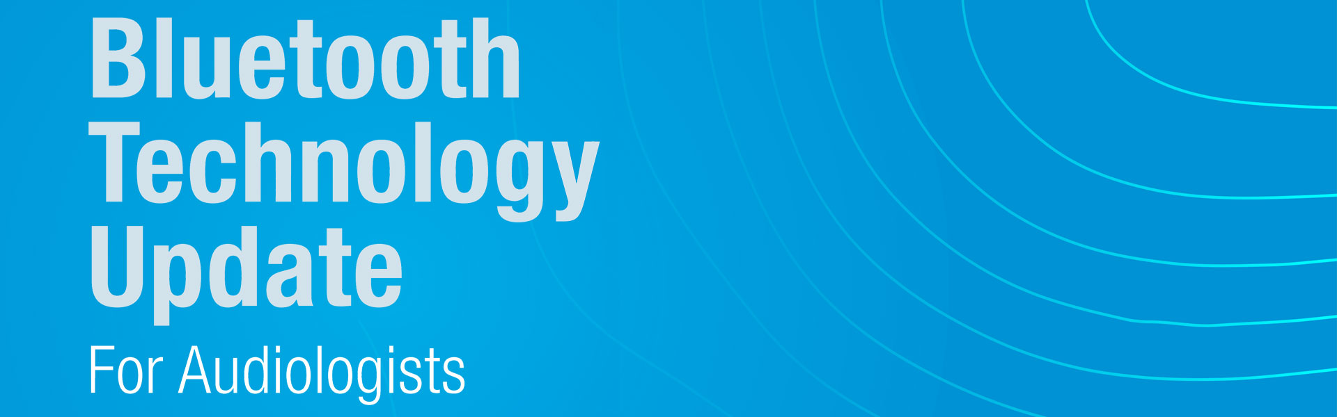 Bluetooth Technology Update for Audiologists