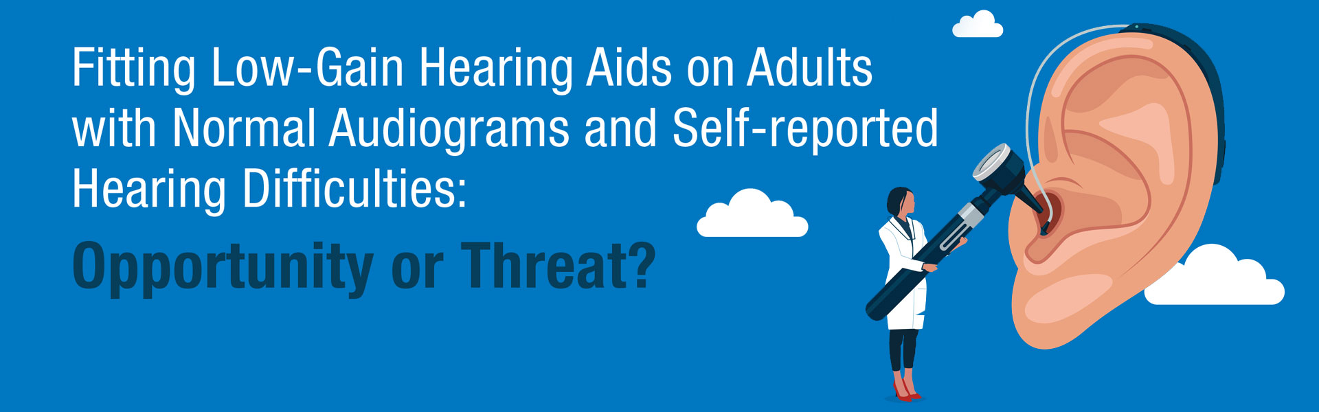 Fitting Low-Gain Hearing Aids on Adults with Normal Audiograms and Self-reported Hearing Difficulties: Opportunity or Threat?