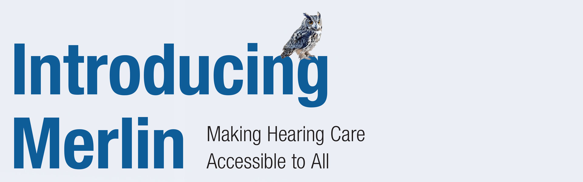 Introducing Merlin Making Hearing Care Accessible to All